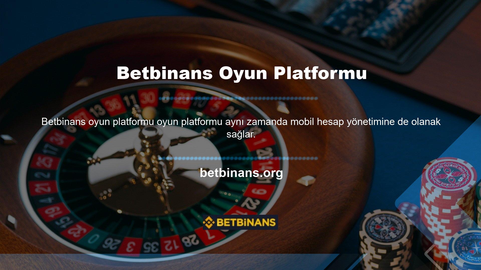 Bu aynı zamanda Betbinans web sitesine erişmenizi de sağlar